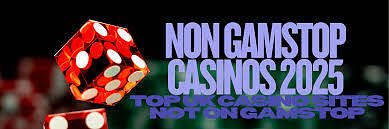 Discovering the World of Casinos Not Listed on Gamstop